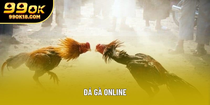 Đá Gà Online - Khám Phá Thế Giới Đầy Hấp Dẫn Tại 99OK