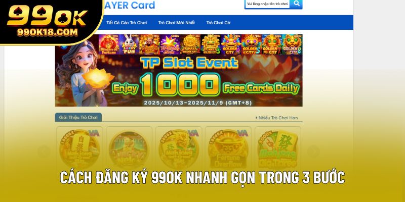 Cách đăng ký 99OK nhanh gọn trong 3 bước